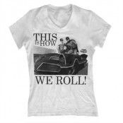 This Is How We Roll Girly V-Neck Tee, Girly V-Neck T-Shirt